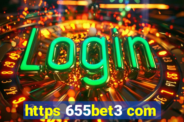 https 655bet3 com